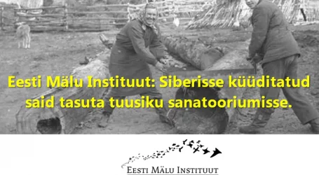 Eesti Mälu Instituut: Siberisse küüditatud said tasuta tuusiku sanatooriumisse.